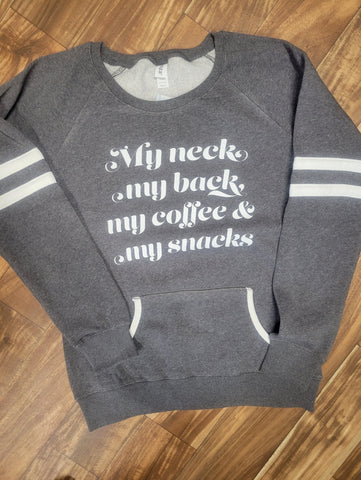 My Neck My Back My Coffee and My Snacks Crew Pocket Sweatshirt