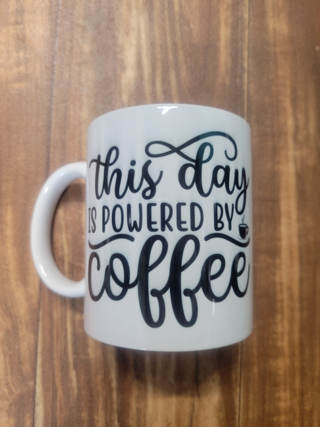 This Day is Powered by Coffee Mug