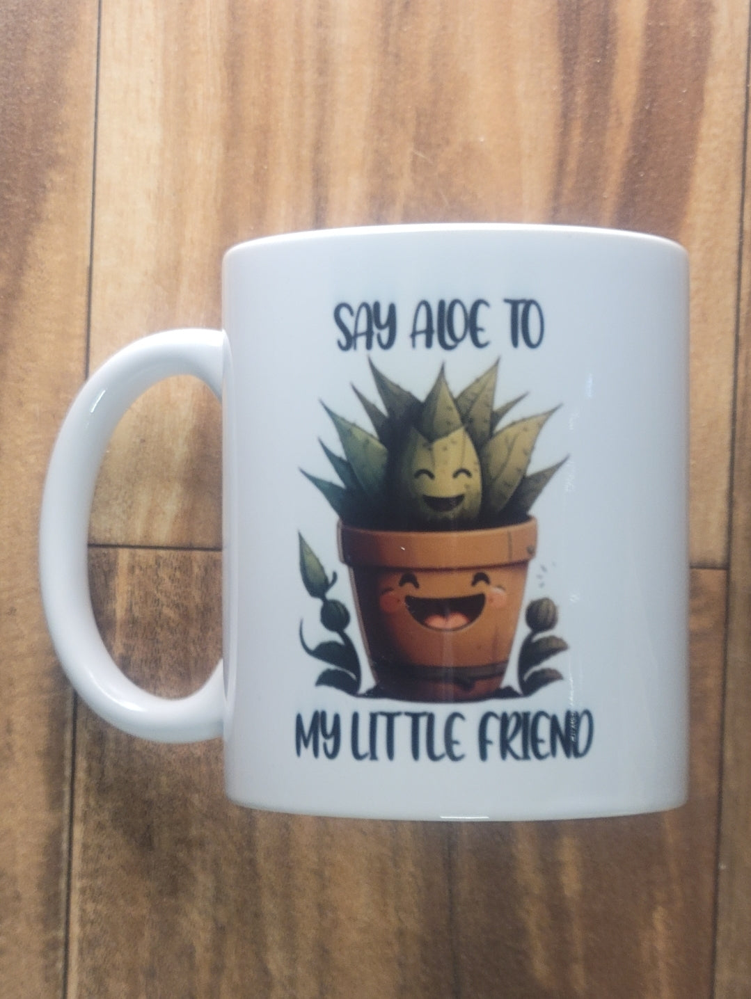 Say Aloe to my Little Friend (Succulent) Mug