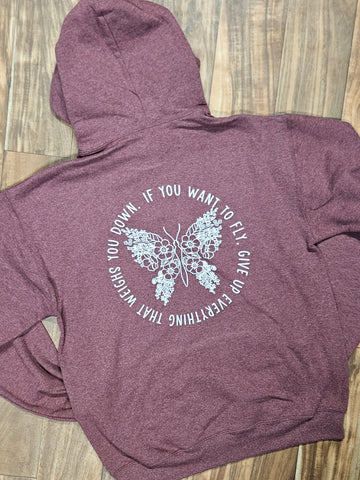 If you want to fly, give up everything that weighs you down. Hoodie