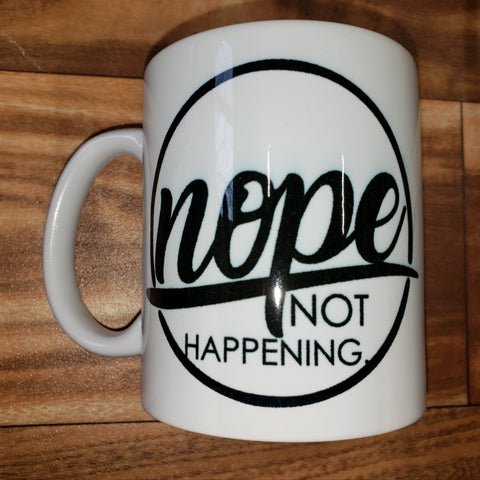 Nope not happening Mug