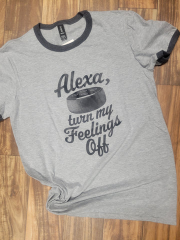 Alexa Turn My Feelings Off Screen Print T