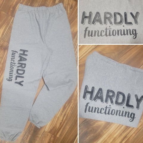 Hardly Functioning Sweatpants